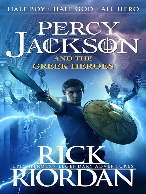 Title details for Percy Jackson and the Greek Heroes by Rick Riordan - Available